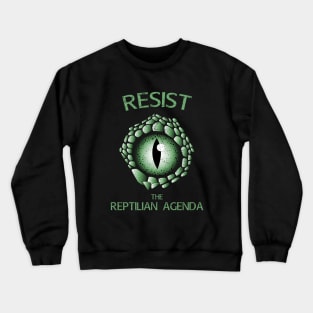 Resist The Reptilian Agenda Lizard People Crewneck Sweatshirt